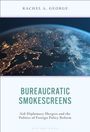 "Bureaucratic Smokescreens. Aid-Diplomacy Mergers and the Politics of Foreign Policy Reform. Autor: Rachel A. George." 

Der Hintergrund zeigt eine beleuchtete Erde bei Nacht.