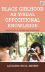 Text: "BLACK GIRLHOOD AS VISUAL OPPOSITIONAL KNOWLEDGE. NARRATIVES OF POWER AND RESISTANCE." Eine Frau fotografiert ein Kind.