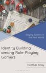 Heather Shay: Identity Building Among Role-Playing Gamers, Buch