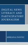 Mirjana Pantic: Digital News Literacy and Participatory Journalism, Buch