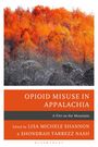 Titel: "Opioid Misuse in Appalachia", Untertitel: "A Fire on the Mountain", Herausgeber: Lisa Michele Shannon & Shondrah Tarrezz Nash. Im oberen Teil bunte Herbstbäume.