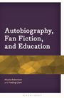 : Autobiography, Fan Fiction, and Education, Buch