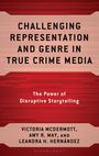 Challenging Representation and Genre in True Crime Media, Buch