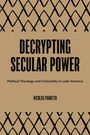 "Decrypting Secular Power: Political Theology and Coloniality in Latin America" von Nicolas Panotto. Rauten-Muster oben.