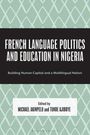 : French Language Politics and Education in Nigeria, Buch