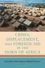 Dolapo Fakuade: Crises, Displacement, and Foreign Aid in the Horn of Africa, Buch