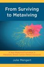Julie Mengert: From Surviving to Metaviving, Buch