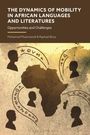 The Dynamics of Mobility in African Languages and Literatures, Buch