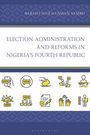 Babayo Sule: Election Administration and Reforms in Nigeria's Fourth Republic, Buch