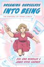 Titel: "Dreaming Ourselves Into Being". Untertitel: "The Rhetoric of Trans Comics". Eine Illustration einer Person, die schwebt.
