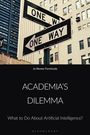 Text: "ACADEMIA'S DILEMMA: What to Do About Artificial Intelligence?" Ein Stadtbild mit Einbahnstraßenschildern.