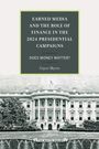 Cayce Myers: Earned Media and the Role of Finance in the 2024 Presidential Campaigns, Buch