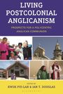 : Living Postcolonial Anglicanism, Buch