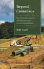 "Beyond Consensus: How Everyday Citizens Advocate for Local Environmental Issues." Kelly Scarff. Baustelle mit Rohren.