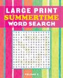 Editors of Thunder Bay Press: Large Print Summertime Word Search Volume 2, Buch