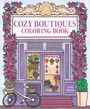 Editors Of Thunder Bay Press: Cozy Boutiques Coloring, Buch