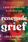 Carla Fernandez: Renegade Grief, Buch