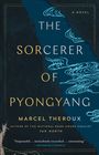 Marcel Theroux: The Sorcerer of Pyongyang, Buch