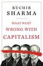 Ruchir Sharma: What Went Wrong with Capitalism, Buch
