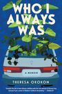 Theresa Okokon: Who I Always Was, Buch