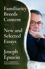 Joseph Epstein: Familiarity Breeds Content, Buch
