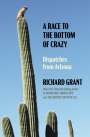 Richard Grant: A Race to the Bottom of Crazy, Buch