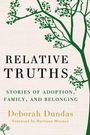 „RELATIVE TRUTHS: STORIES OF ADOPTION, FAMILY, AND BELONGING“ von Deborah Dundas. Grüner Baumzweig-Illustration.