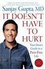 Text: "Sanjay Gupta, MD. IT DOESN'T HAVE TO HURT. Your Smart Guide to a Pain-Free Life." Mann in blauem Hemd.