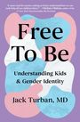 Jack Turban: Free to Be, Buch