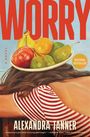 Alexandra Tanner: Worry, Buch