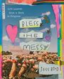 Jess Bird: Bless the Messy, Buch