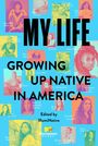 : My Life: Growing Up Native in America, Buch