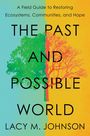 Text: "THE PAST AND POSSIBLE WORLD" von Lacy M. Johnson. Blauer und gelber Hintergrund, linke Seite grüner Baum, rechte Seite kahler Baum.