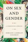 Doriane Lambelet Coleman: On Sex and Gender, Buch