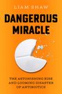 Liam Shaw: Dangerous Miracle, Buch