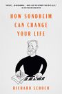 Richard Schoch: How Sondheim Can Change Your Life, Buch