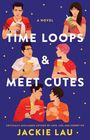 Jackie Lau: Time Loops & Meet Cutes, Buch