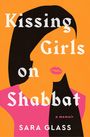 Sara Glass: Kissing Girls on Shabbat, Buch