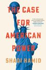 Shadi Hamid: The Case for American Power, Buch