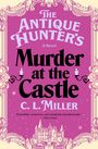 "The Antique Hunter's Murder at the Castle" von C. L. Miller. Zitat von Ellery Lloyd. Dekorative florale Umrandung.