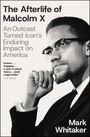 Mark Whitaker: The Afterlife of Malcolm X, Buch