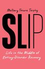 "SLIP" in großer schwarzer Schrift auf rosa Hintergrund. Oben: Mallary Tenore Tarpley. Unten: Life in the Middle of Eating-Disorder Recovery.