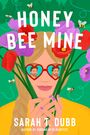 Sarah T Dubb: Honey Bee Mine, Buch