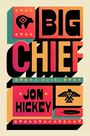 Jon Hickey: Big Chief, Buch