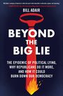 Bill Adair: Beyond the Big Lie, Buch