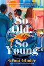 Grant Ginder: So Old, So Young, Buch