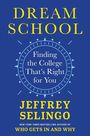 Jeffrey Selingo: Dream School, Buch