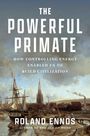 Roland Ennos: The Powerful Primate, Buch