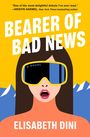 Elisabeth Dini: Bearer of Bad News, Buch