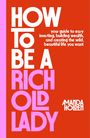 Amanda Holden: How to Be a Rich Old Lady, Buch